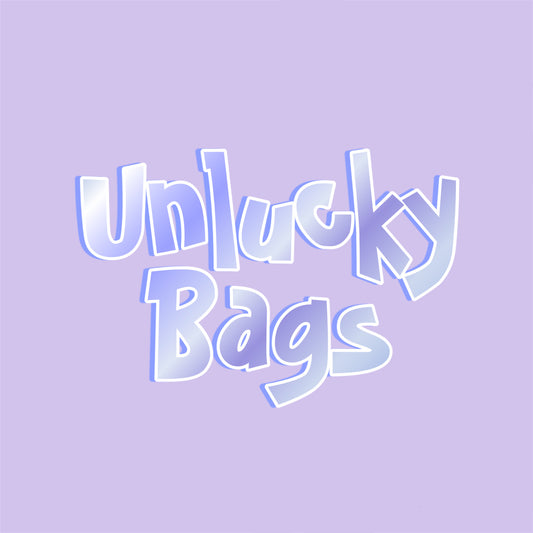 UNLUCKY BAGS